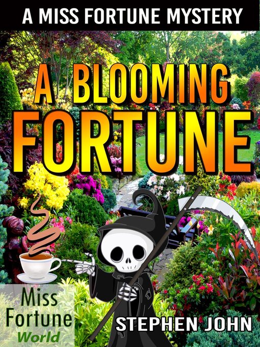 Title details for A Blooming Fortune by Stephen John - Available